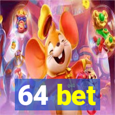 64 bet